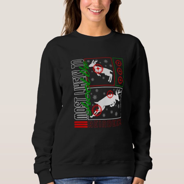 Christmas Most Likely To Shoot Reindeer Hunter Dee T Shirt (Framsida)