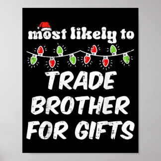 Christmas Most Likely Trade Brother Xmas Matching  Poster