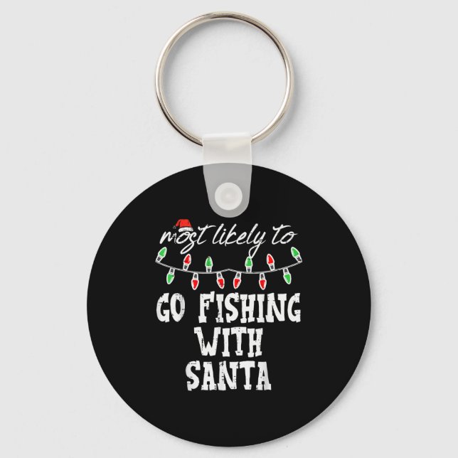 Christmas Most Likley Fishing With Santa Xmas Matc Nyckelring (Framsida)