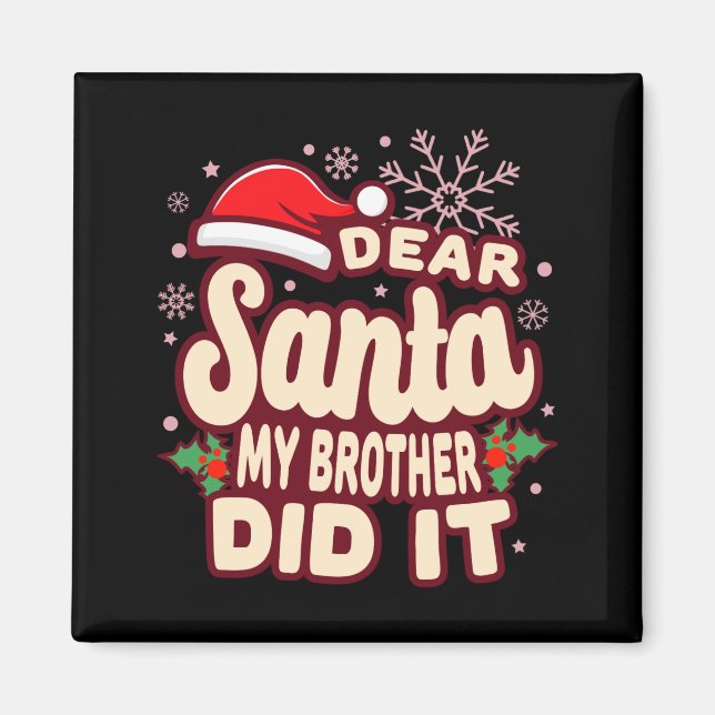 Christmas My Brother Did It Funny T Shirt  Magnet (Framsidan)