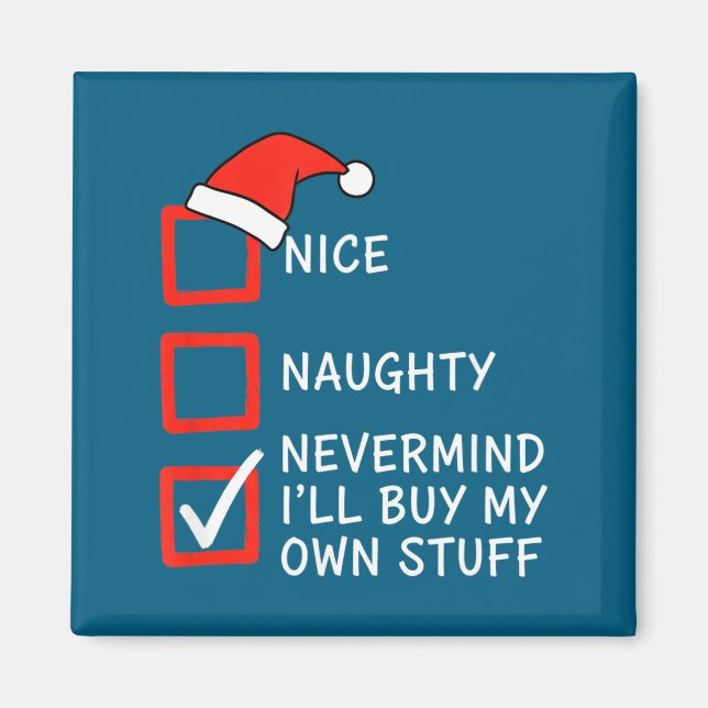 Christmas Naughty Or Nice Checklist - Nevermind I' Magnet (Framsidan)