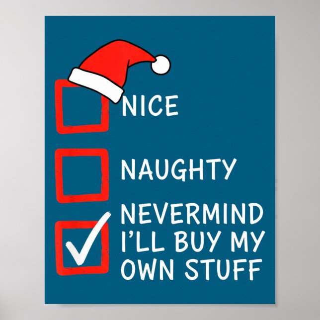 Christmas Naughty Or Nice Checklist - Nevermind I' Poster (Framsidan)