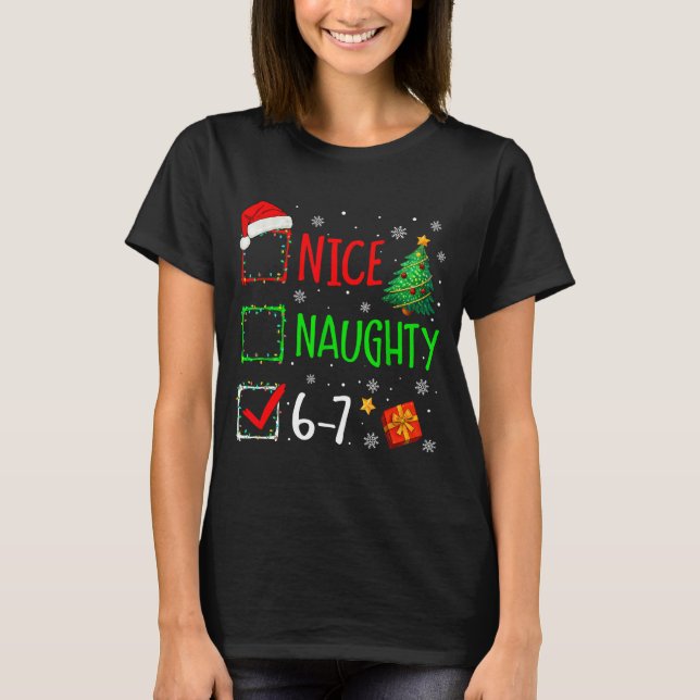 Christmas Nice Naughty 67 Brainrot Funny 6-7 Meme  T Shirt (Framsida)
