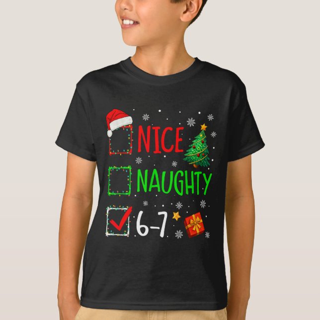 Christmas Nice Naughty 67 Brainrot Funny 6-7 Meme  T Shirt (Framsida)