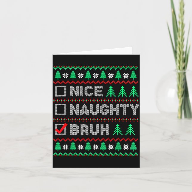 Christmas Nice Naughty Bruh Funny Xmas List Women  Kort (Framsida)
