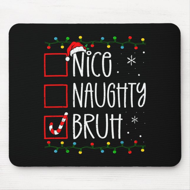 Christmas Nice Naughty Bruh Funny Xmas List Women  Musmatta (Framsidan)