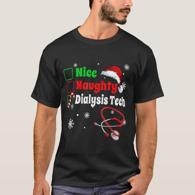 Christmas Nice Naughty Dialysis Tech Scrub Top Men T Shirt (Framsida)