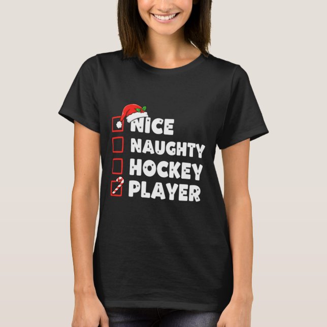 Christmas Nice Naughty Hockey Player List Santa Ch T Shirt (Framsida)