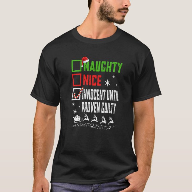 Christmas Nice Naughty Innocent Until Proven Guilt T Shirt (Framsida)