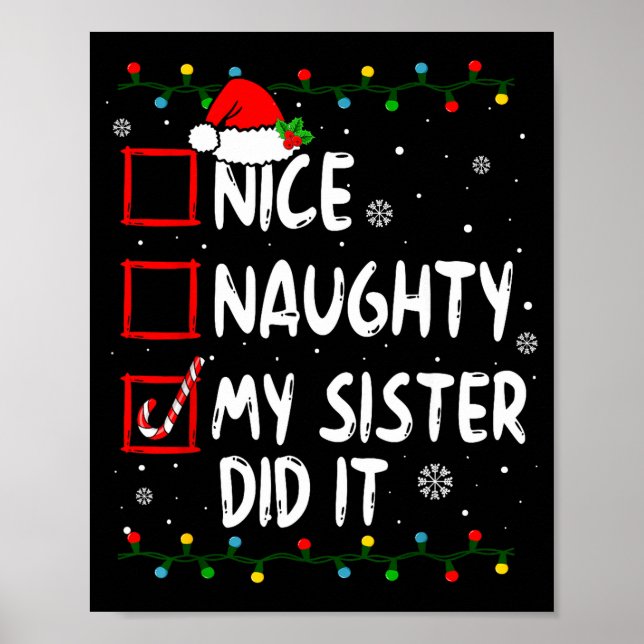 Christmas Nice Naughty My Sister Did It Xmas Famil Poster (Framsidan)