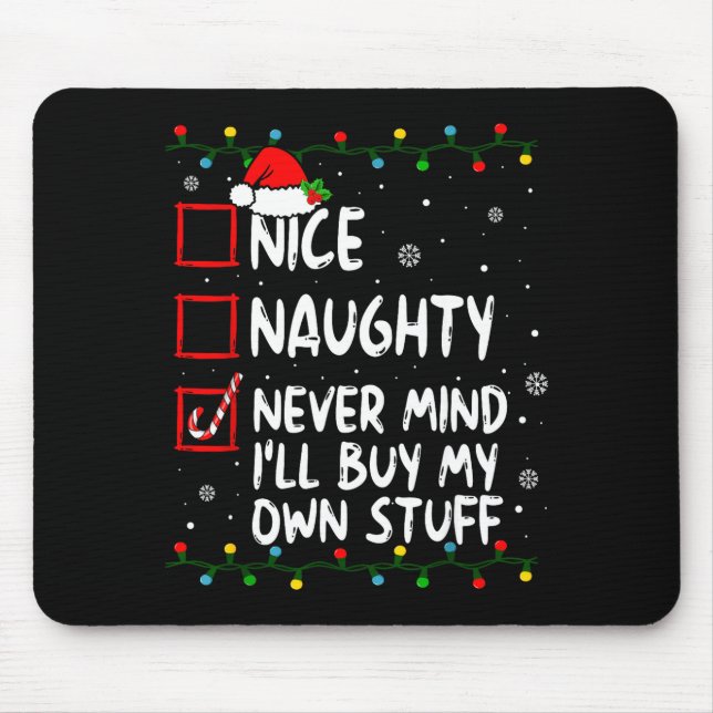 Christmas Nice Naughty Never Mind I'll Buy My Own  Musmatta (Framsidan)