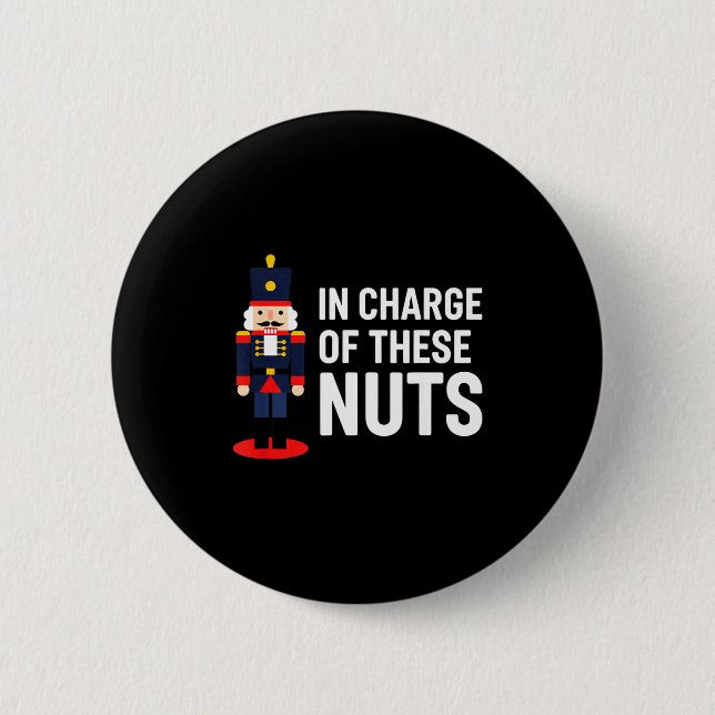 Christmas Nutcracker In Charge Of These Nuts Funny Knapp (Framsida)