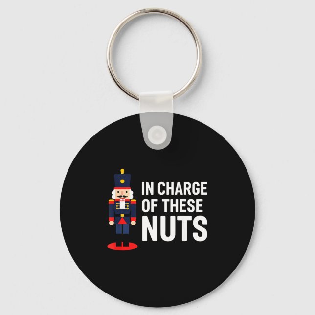 Christmas Nutcracker In Charge Of These Nuts Funny Nyckelring (Framsida)