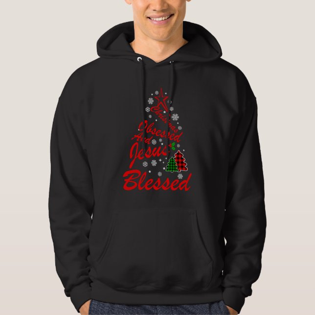 Christmas Obsessed And Jesus Blessed Christian Chr Hoodie (Framsida)
