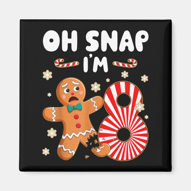 Christmas Oh Snap 8 Year Old Gingerbread Man 8th B Magnet (Framsidan)