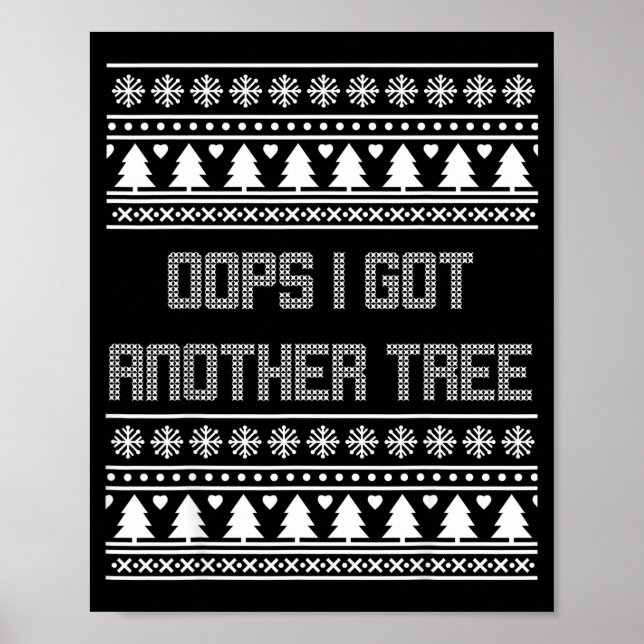 Christmas Oops I Bought Another Tree Ugly Party Sw Poster (Framsidan)