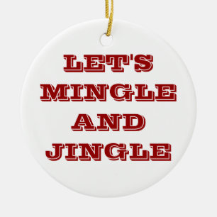 CHRISTMAS ORNAMENTS SÄGER LÅT OSS MINGLE OCH JIN JULGRANSPRYDNAD KERAMIK