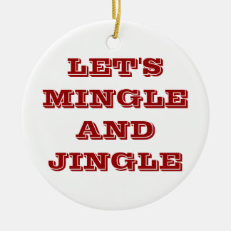 CHRISTMAS ORNAMENTS SÄGER LÅT OSS MINGLE OCH JINGL JULGRANSPRYDNAD KERAMIK