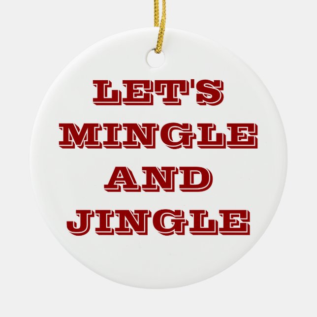 CHRISTMAS ORNAMENTS SÄGER LÅT OSS MINGLE OCH JINGL JULGRANSPRYDNAD KERAMIK (Framsidan)