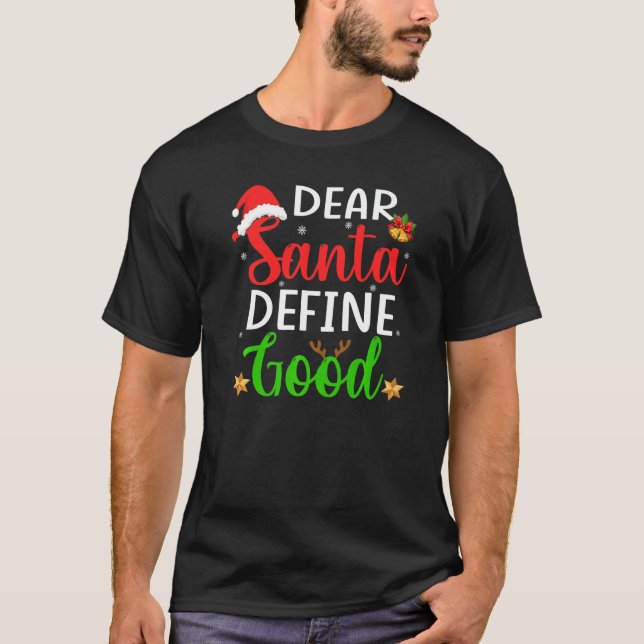 Christmas Pajama Family  Dear Santa Define Good T Shirt (Framsida)