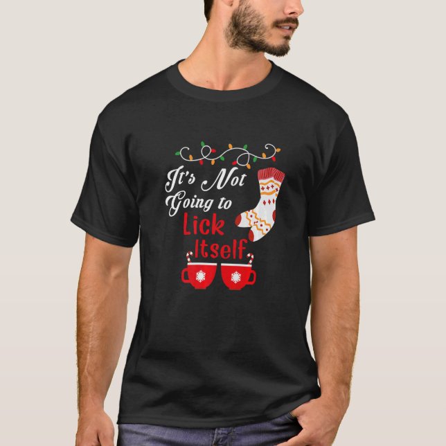 Christmas pajamas It's Not Going to Lick Itself Ad T Shirt (Framsida)