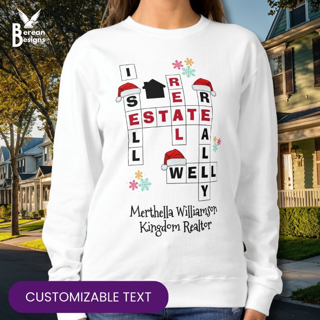 CHRISTMAS Real Estate I SELL REALLY WELL Realtor T Shirt (Fun festive CHRISTMAS REALTOR 'I SELL REAL ESTATE REALLY WELL' sweatshirt with customizable text. )