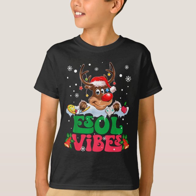 Christmas Reindeer Santa Esol Vibes Funny Teacher  T Shirt (Framsida)
