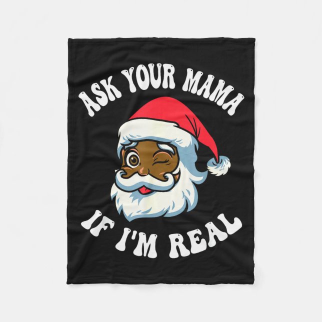 Christmas Santa Ask Your Mama If I'm Real Black Cl Fleecefilt (Framsidan)