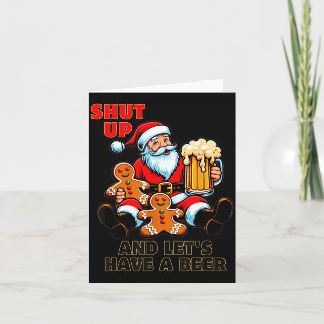 Christmas Santa Shut Up And Lets Have A Beer  Kort (Framsida)