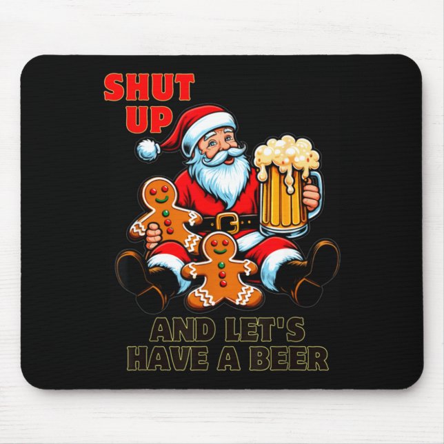 Christmas Santa Shut Up And Lets Have A Beer  Musmatta (Framsidan)