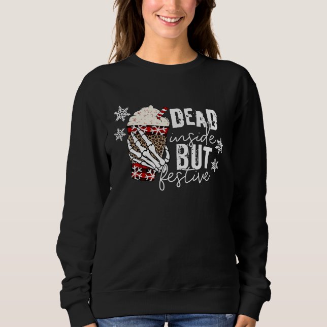 Christmas Skeleton Hand Dead Inside But Festive Ch T Shirt (Framsida)
