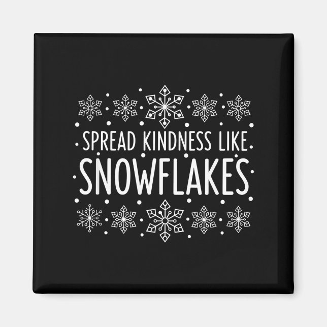 Christmas Spread Kindness Like Snowflakes - Snowfl Magnet (Framsidan)