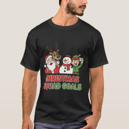 Christmas Squad Goals T Shirt