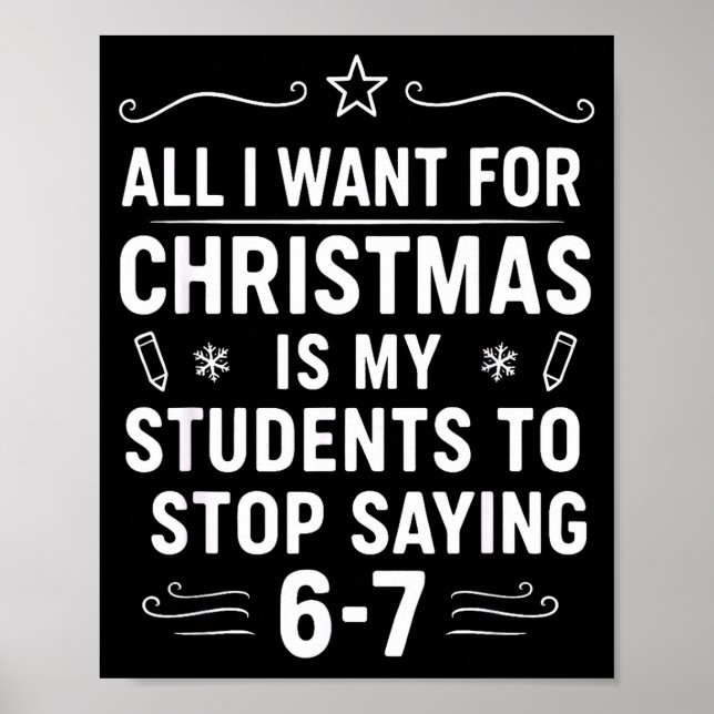 Christmas Students Saying 6-7 67 Six Seven Funny T Poster (Framsidan)