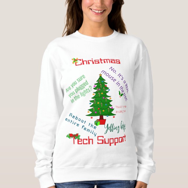 Christmas Tech Support Sweatshirt T Shirt (Framsida)