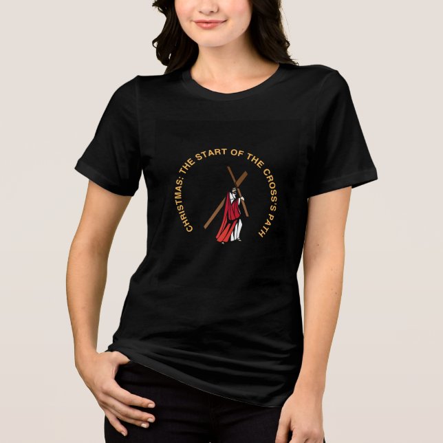 Christmas: The Start of the Cross's Path T Shirt (Framsida)