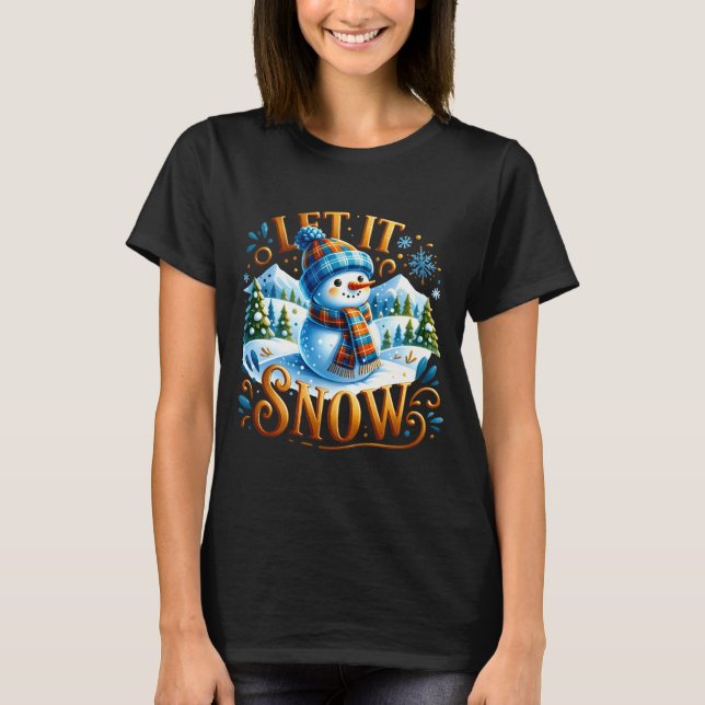 Christmas Theme Let It Snow Cute Snowman T Shirt  (Framsida)
