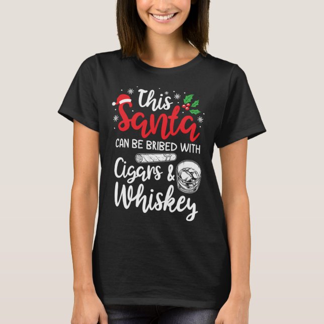 Christmas This Santa Can Be Bribed With Cigars Whi T Shirt (Framsida)