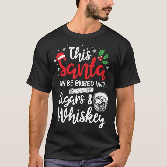 Christmas This Santa Can Be Bribed With Cigars Whi T Shirt (Framsida)