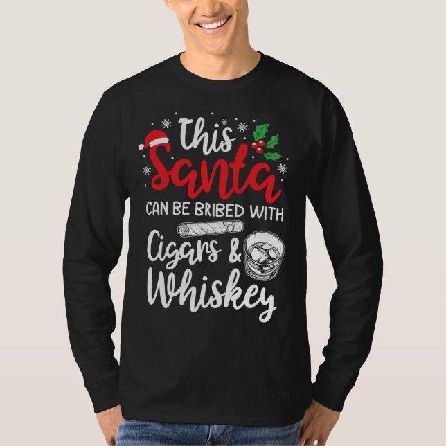 Christmas This Santa Can Be Bribed With Cigars Whi T Shirt (Framsida)