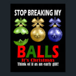 Christmas Tree Decorating Tee Breaking My Ll Gift  Poster<br><div class="desc">Christmas Tree Decorating Tee Breaking My Ll Gift</div>