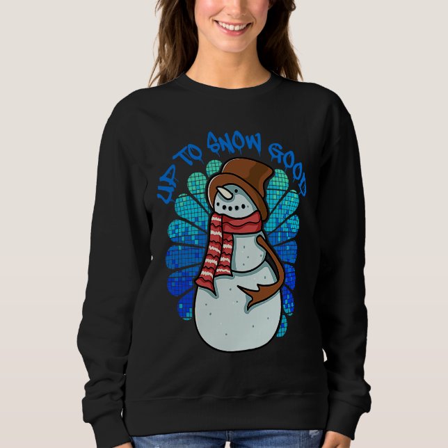 Christmas Up To Snow Good Snowman T Shirt (Framsida)