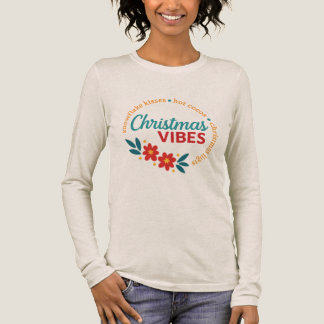 Christmas Vibes Women’s Long Sleeve Shirt T Shirt