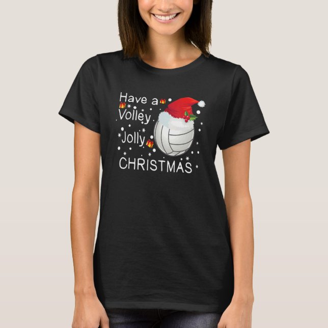 Christmas Volleyball Have A Volley Jolly Christmas T Shirt (Framsida)