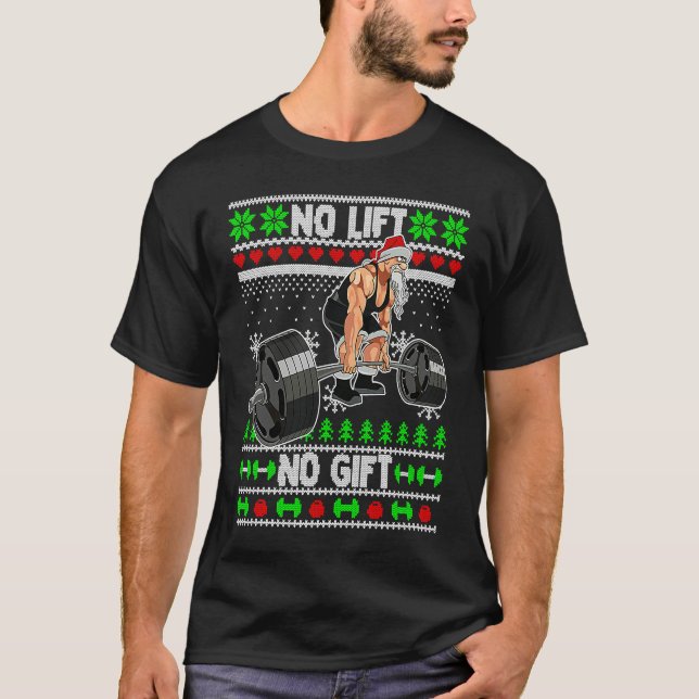 Christmas Weightlifting No Lift No  Gym Santa Work T Shirt (Framsida)