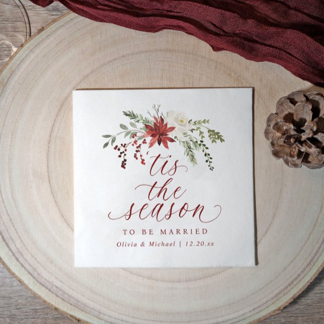 Christmas Winter December Tis the Season Wedding Pappersservett (Elegant Christmas wedding napkin with “’Tis the Season to Be Married” and watercolor florals.)