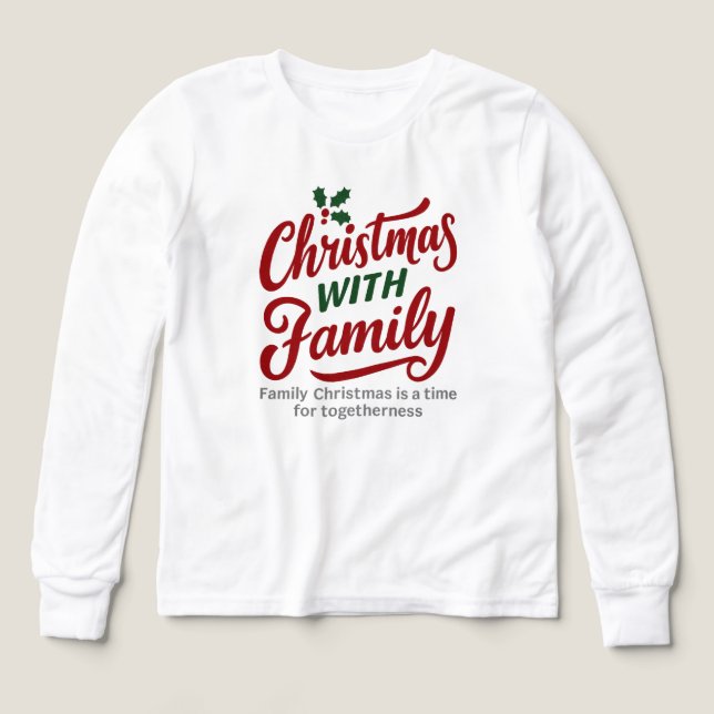 Christmas WITH Family – Glitter Holiday Design T Shirt (Design framsida)