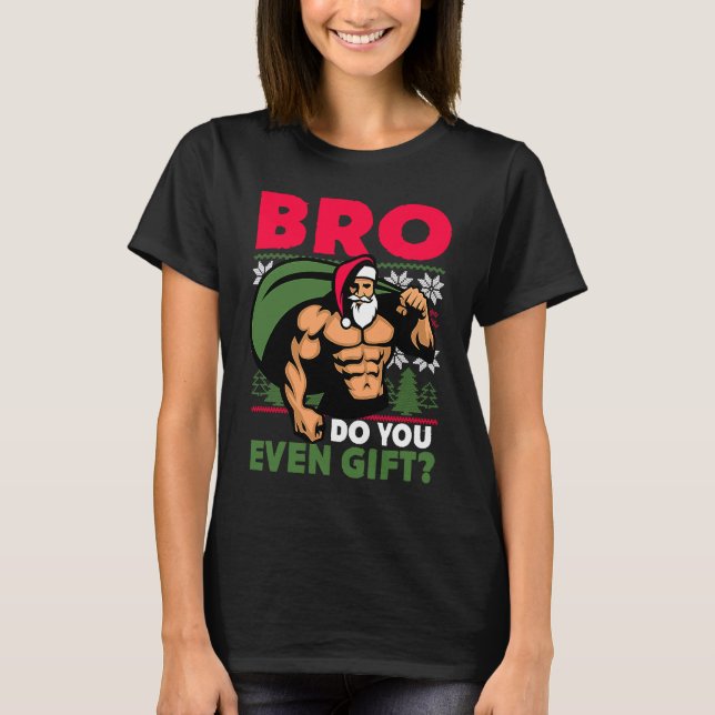 Christmas Workout Lifting Santa Claus Bro Do You E T Shirt (Framsida)