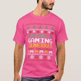 Christmasaking a Gamingimeout Video Game Girl T Shirt