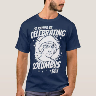 Christopher Columbus Day T Shirt